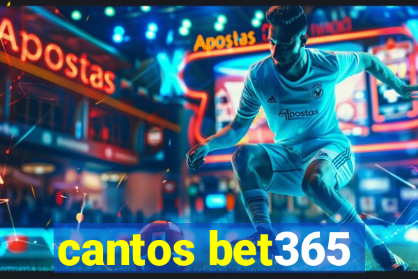 cantos bet365